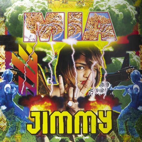 jimmy g mia|M.I.A. – Jimmy Lyrics